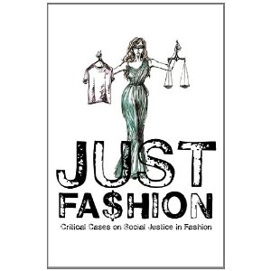 Just Fashion: Critical Cases on Social Justice and Fashion