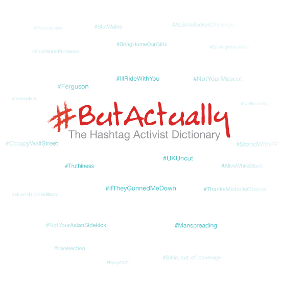 ButActually | The Hashtag Activist Dictionary